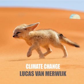 Download track Climate Change Lucas Van Merwijk