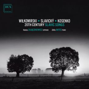 Download track Five Songs For Voice And Piano Jakżeż Ja Się Uspokoję How Will I Calm Down Zofia Antes, Hanna Zajączkiewicz