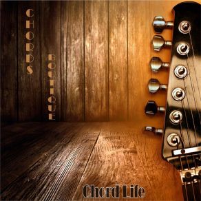 Download track Chord Life Chords Boutique