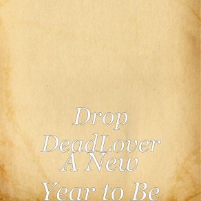 Download track Year Done Drop DeadLover