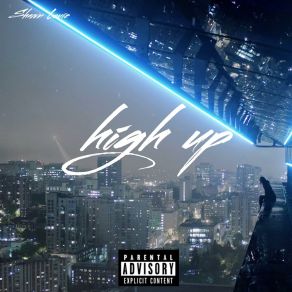 Download track High Up Shawn Louie