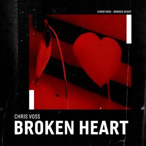 Download track Broken Heart Chris Voss