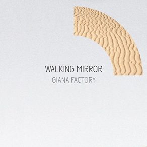 Download track Walking Mirror Giana Factory