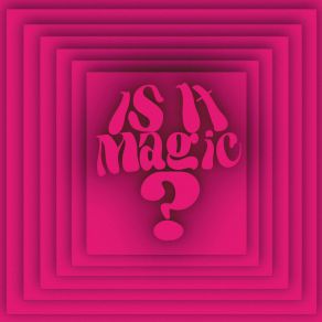 Download track Is It Magic? Jake Borgemenke