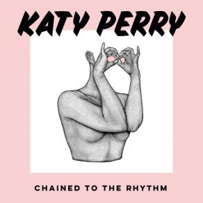 Download track Chained To The Rhythm Katy PerrySkip Marley