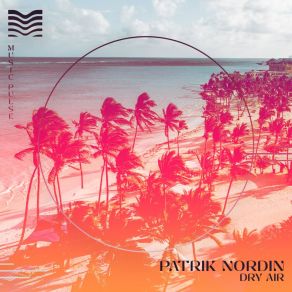 Download track Dry Air (Extended) Patrik Nordin