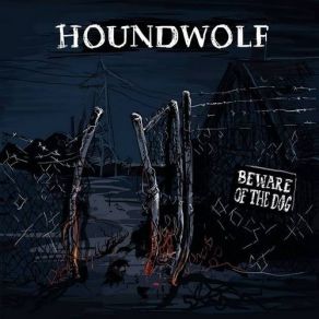 Download track Beware Of The Dog Houndwolf