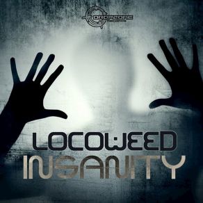 Download track Insanity Locoweed