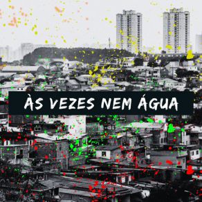 Download track Às Vezes Nem Água / Não É Minha Namorada DJ SETENk Oliveira, Cadu DJ