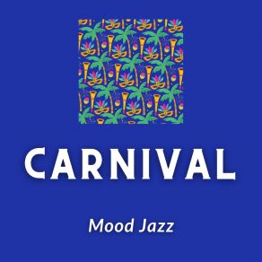 Download track Carnival Mood Jazz Latin Island