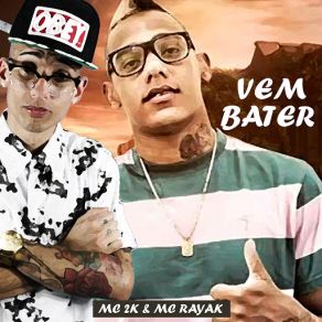 Download track Vem Bater Mc 2K, Mc Rayak