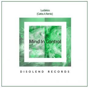 Download track Mind In Control (Carlos A Remix) LudakiosCarlos A