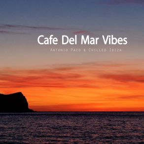 Download track Cafe Del Mar Vibes (Original Mix) Antonio Paco