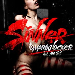 Download track Sinner (Edit) TommyknockerMc Jeff, EDit