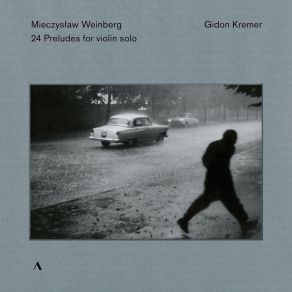 Download track 16.24 Preludes, Op. 100 (Arr. G. Kremer For Violin) - No. 16, — Mieczysław Weinberg