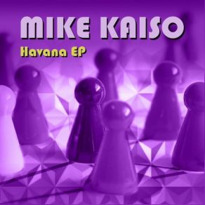 Download track Havana Mike Kaiso