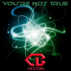 Download track You're Not True (Club Mix) Dezibel