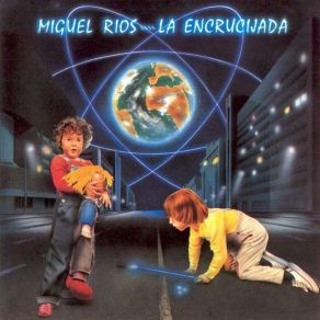 Download track La Encrucijada Miguel Ríos