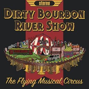 Download track The Cruel And Hollow Fate Of Time Travel Dirty Bourbon River Show