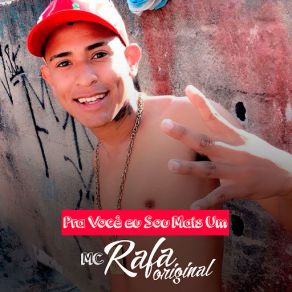 Download track Pra Você Eu Sou Mais Um MC Rafa Original