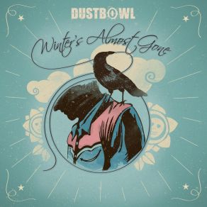 Download track Winter's Almost Gone Dustbowl