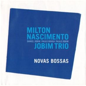 Download track Trem De Ferro Milton Nascimento, Jobim Trio