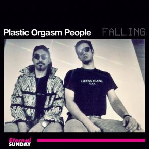 Download track Falling Plastic Orgasm People