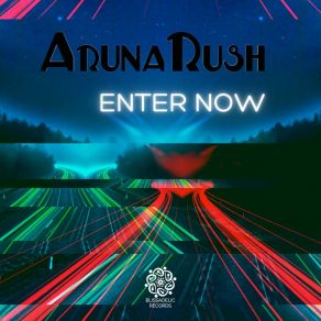 Download track Enter Now Arunarush