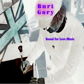 Download track The First Thing Beautiful Burt Gory