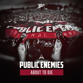 Download track About To Die (Extended Mix) Szen, Public Enemies