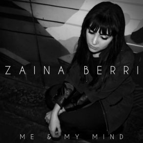 Download track Me & My Mind Zaina Berri