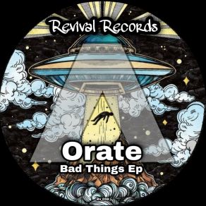 Download track Bad Things (Original Mix) Orate