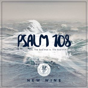 Download track Psalm 108 New Wine