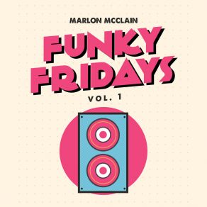 Download track Funky Friday Marlon McClain