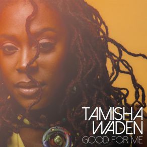 Download track Good For Me Tamisha Waden