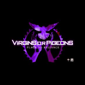 Download track Gotta Get Mad Virgins O. R. Pigeons