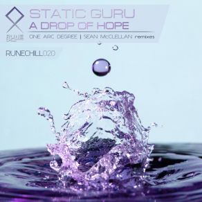 Download track A Drop Of Hope (One Arc Degree Remix) Static GuruOne Arc Degree