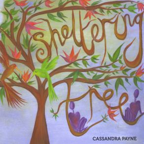 Download track Sheltering Tree Cassandra Payne