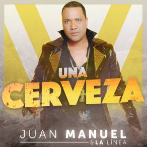 Download track Una Cerveza Juan Manuel