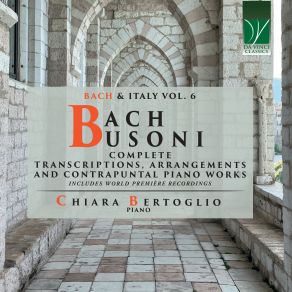 Download track Fantasia, Adagio Und Fuge, After BWV 906 And 968, BV B 37: I. Fantasia (Arranged By Ferruccio Busoni) Chiara BertoglioFerruccio Busoni