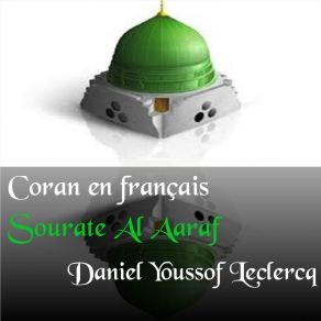 Download track Sourate Al Aaraf, Pt. 2 (Coran En Français) Daniel Youssof Leclercq