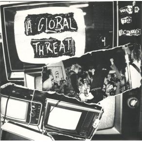 Download track Who'S To Blame A Global Threat