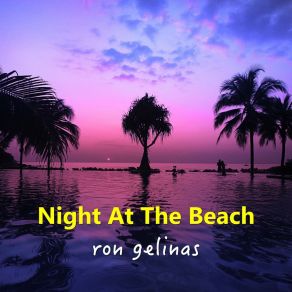 Download track Night At The Beach Ron Gelinas