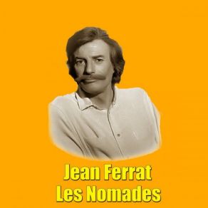 Download track Les Nomades Jean Ferrat