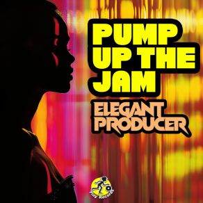 Download track Pump Up The Jam (Club Mix) Elegant Producer