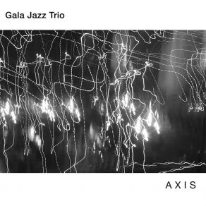 Download track The Question Is Why Not Gala Jazz Trio