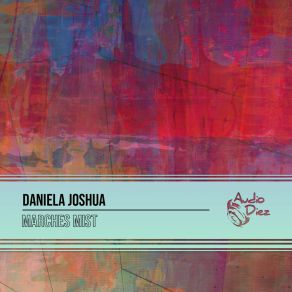 Download track Marches Mist (Original Mix) Daniela Joshua