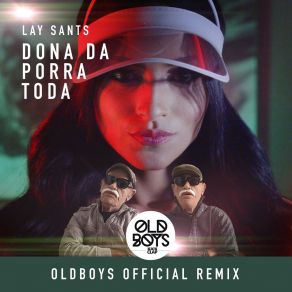 Download track Dona Da Porra Toda (Extended) Lay SantsOldboys