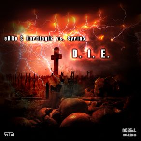 Download track D. I. E. Erre, Hardlogik, Syrinx