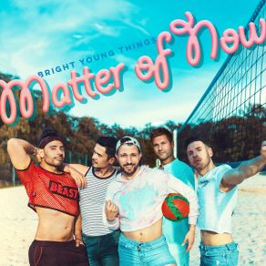 Download track Matter Of Now (The Rollercoaster Remix) Bright Young Things